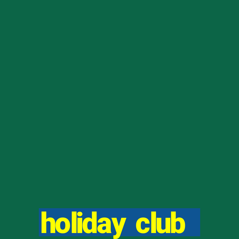 holiday club